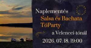 Naplementés Salsa és Bachata TóParty a Velencei-tónál