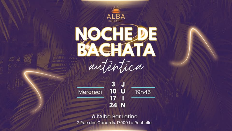 Noche de Bachata à L&rsquo;Alba La Rochelle – Cours et soirée 🌟 100% convivialité et authenticité