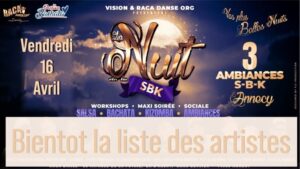 NUIT SBK Annecy « vos plus belles Nuits » Vendredi 16 Avril