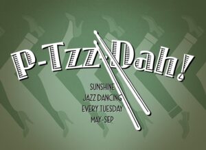 P-Tzz-Dah! Tuesday June 30