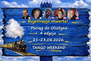 🚆💃 Pociąg do Olsztyna-4 edycja!🕺🚆21-23 sierpnia 2026/ Train to Olsztyn — 4th Edition!
