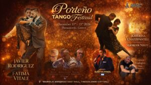 PORTENO TANGO FESTIVAL with JAVIER RODRIGUEZ & FATIMA VITALE / 11-13 DECEMBER 2026 / THESSALONIKI
