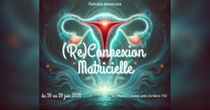 (Re)Connexion Matricielle : retraite entre femmes