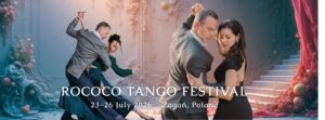 ROCOCO TANGO FESTIVAL – ŻAGAŃ, POLAND