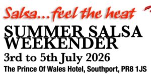 Salsa…feel the heat Summer Salsa Weekender