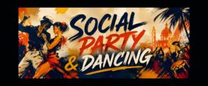 SOCIAL PARTY & DANCING (End of Season Celebration)