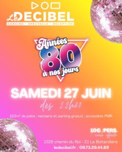 Soirée ANNÉES 80 À NOS JOURS / LE DÉCIBEL