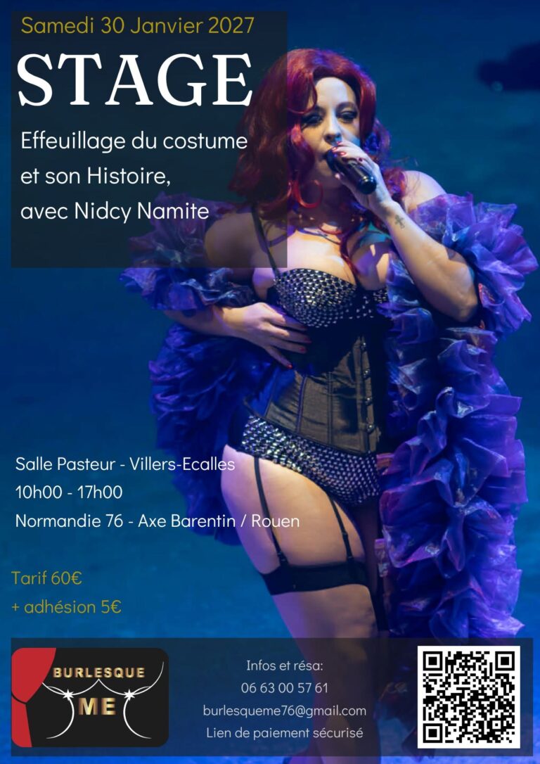 Stage Burlesque: Effeuillage complet du costume et son histoire, Rouen Barentin Normandie