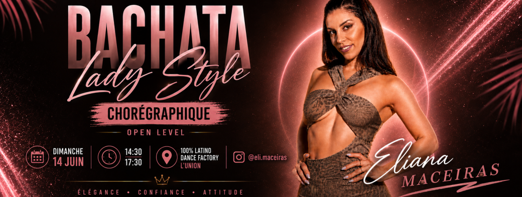 STAGE CHOREGRAFIQUE BACHATA LADY STYLE