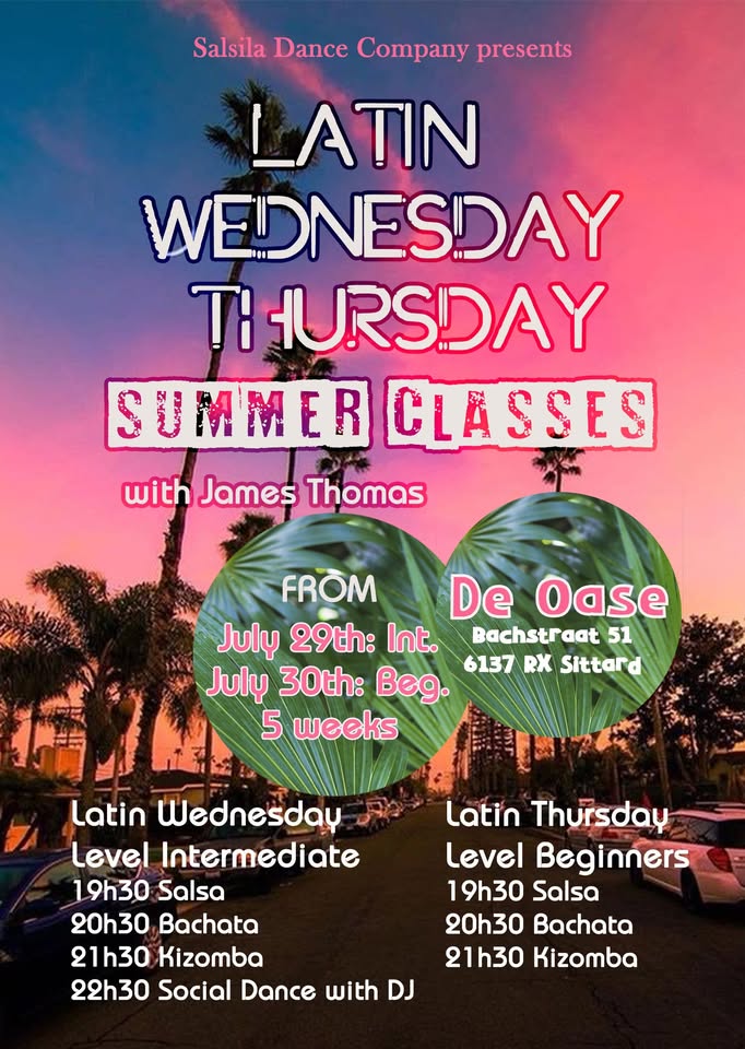 #Summer Classes Wed. 29 and Thu. 30 July #Latin Wednesday – Thursday #De Oase Sittard