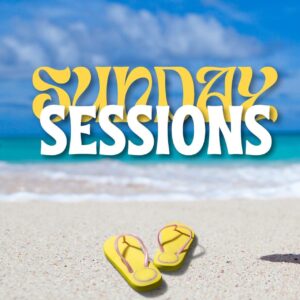 🌴☀️ SUNDAY SESSIONS – August 16th