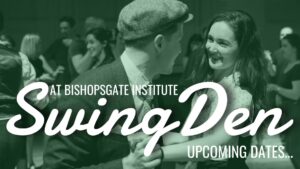 Swing Den at Bishopsgate Institute: September 2026 edition!