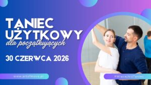 Taniec użytkowy dla początkujących // 30.06 Art of Move