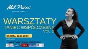 TANIEC WSPÓŁCZECNY VOL. 2 – ZAJĘCIA SPECJALNE – OD PODSTAW – SOBOTA 4.07.26 – 18:00-20:00