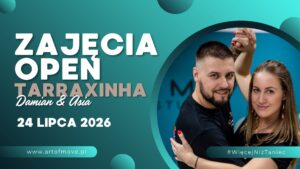 TARRAXINHA – zajęcia open // 24.07 Art of Move