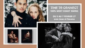 TIME TO CONNECT – 100% WEST COAST SWING – AVEC JOAO PARADA ET SAVANA BARREAU