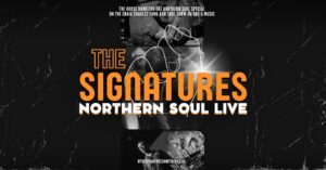 LEWISHAM: The Signatures, Northern Soul Live