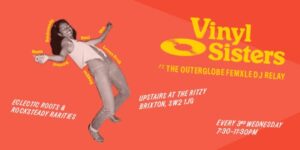 Vinyl Sisters with Outerglobe Femxle DJ Relay – 15th July (Free Entry)