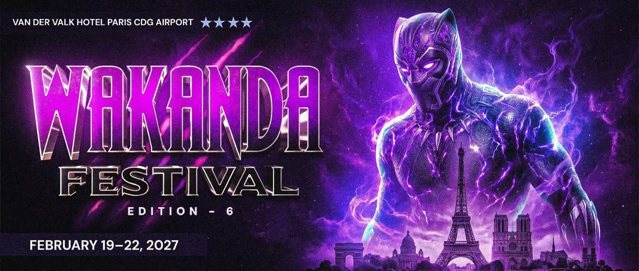 Wakanda Festival 2027 Paris – 6th edition (Official)