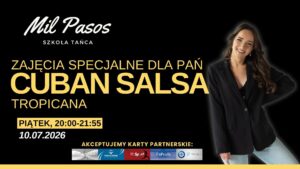 Zajęcia specjalne dla Pań – Salsa Tropicana – 10.07.26 – 20:00 – 21:55