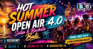4.0 Hot Summer Open Air Salsa-Sensual Party -Kecskemét