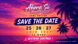 AHORA SI LE MANS FESTIVAL ☆ Concert | Stages | Masterclass | Soirées ☆ 5EME EDITION