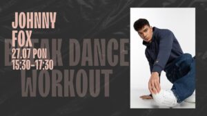 BREAKDANCE WORKOUT – Johnny Fox