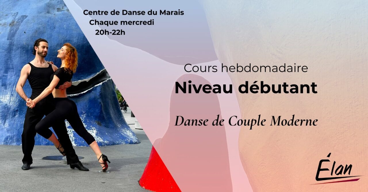 Cours hebdomadaire : Niveau débutant / Danse de Couple Moderne