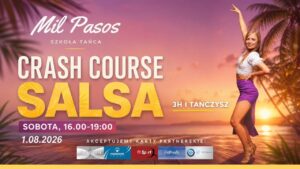 CRASH COURSE SALSA – 3H I TAŃCZYSZ! SOBOTA 16:00-19:00 – 01.08.2026!
