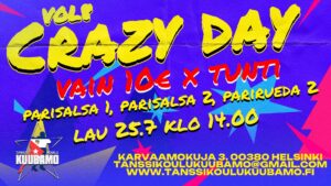 Crazy Day (vol 8) – Tanssikoulu Kuubamo
