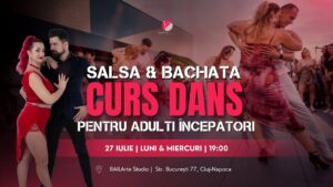 CURS SALSA & BACHATA ÎNCEPĂTORI | 27 IULIE | Cluj-Napoca