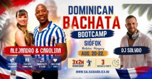Dominikai bachata bootcamp Alejandróval és Carolinával (2026.08.20-22.) Siófokon!