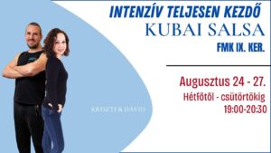 Intenzív Kezdő Kubai Salsa, augusztus végén, az FMK-ban!