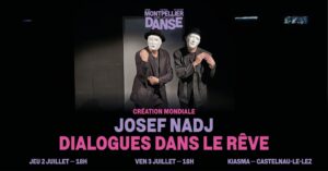 Josef Nadj — Dialogues dans le rêve