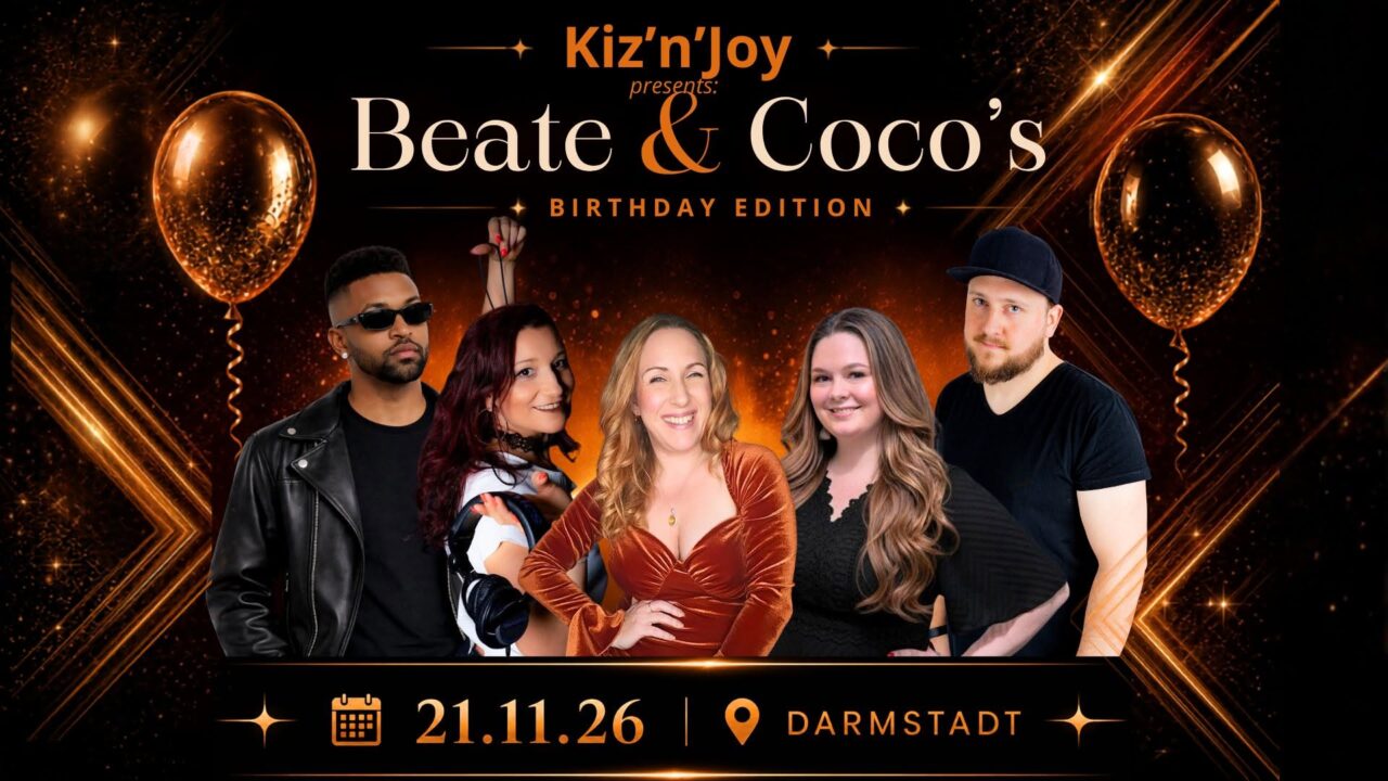 Kiz&rsquo;n&rsquo;Joy presents ✨ Beate & Coco&rsquo;s Birthday Edition ✨