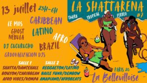 La Shattarena #7 – Afro-Caribbean & Tropical vibes Party à La Bellevilloise !!