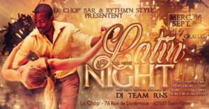 Latin Night Soirée Gratuite & Cours Kizomba Offert à Le Chop&rsquo; Saint-Omer