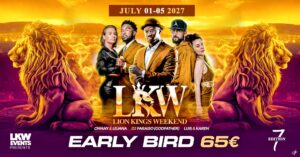 LKW – LION KINGS WEEKEND – 7TH – SUMMER