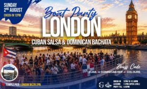 LONDON CUBAN SALSA & DOMINICAN BACHATA BOAT PARTY