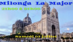 Milonga la Major /Dj Maison/ Samedi 04 juillet