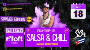 SALSA & CHILL / SAMEDI 18 JUILLET / HOTEL ALOFT CITY CENTRE / SALSA GUARACHANDO / DJ JIMI JACKS