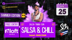 SALSA & CHILL / SAMEDI 25 JUILLET / HOTEL ALOFT CITY CENTRE / SALSA GUARACHANDO / DJ JIMI JACKS