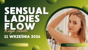 Sensual Ladies Flow – zajęcia open // 11.09 Art of Move