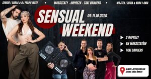 SENSUAL WEEKEND – WARSZTATY I IMPREZY Z SERGIO I CARLA & DJ FELIPE WEST W SZKOLE TAŃCA MOHITO