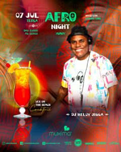 TERÇA 7 JULHO 👣 🌍 AFRO NIGHT EXPERIENCE 🔥
