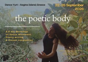 THE POETIC BODY ~ A 4 day Workshop in Dance, Poetry and Instant Composition ~