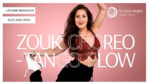 ZOUK CHOREO TANGO FLOW: zajęcia weekendowe z Olą!