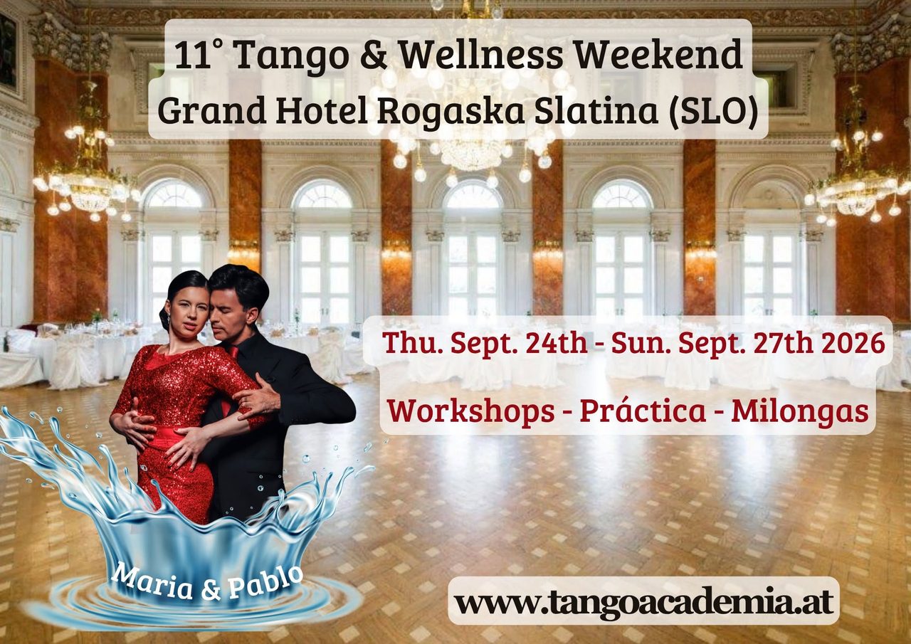 11° Tango & Wellness Weekend at Grand Hotel Rogaska (SLO)