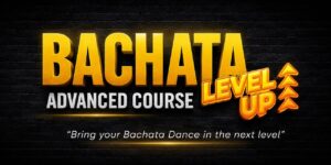 Bachata Advanced Course! (12.09.2026)