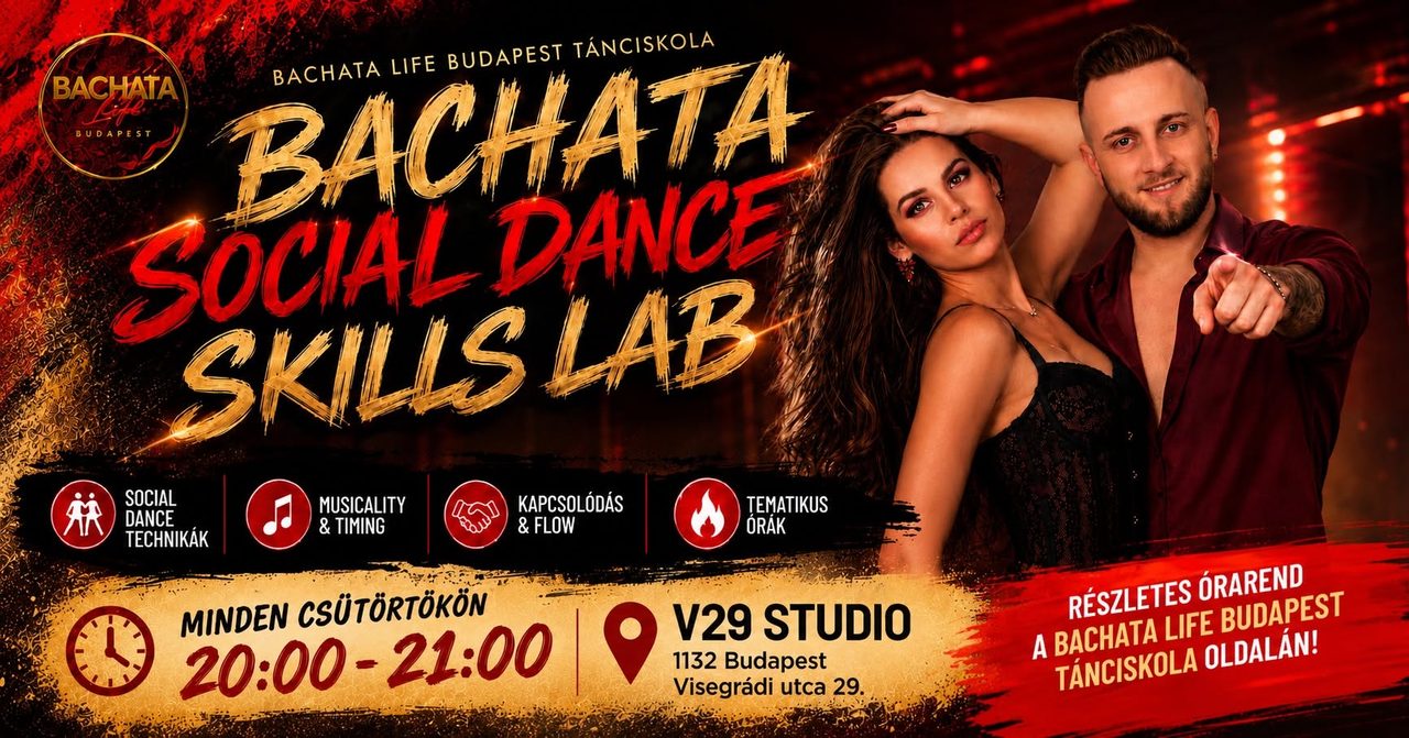 BACHATA SOCIAL DANCE SKILLS LAB | Bachata Life Budapest Tanfolyam